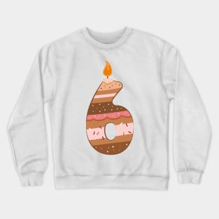 Cake number 6 Crewneck Sweatshirt